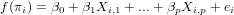 f(πi) = β0 + β1Xi,1 +...+ βpXi,p + ei
